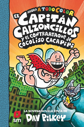 EL CAPIT�N CALZONCILLOS Y EL CONTRAATAQUE DE COCOLISO CACAPIPI