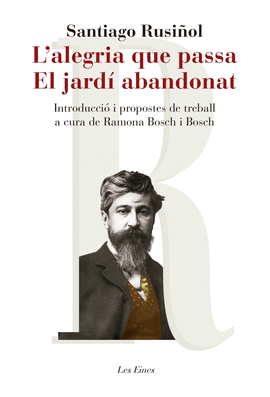 L'ALEGRIA QUE PASSA. EL JARDI ABANDONAT