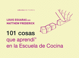 101 COSAS QUE APREND EN LA ESCUELA DE COCINA