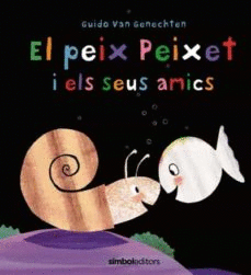 EL PEIX PEIXET I ELS SEUS AMICS