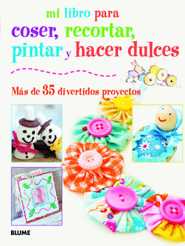 MI LIBRO PARA COSER, PINTAR, RECORTAR Y HACER