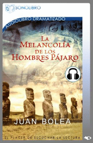 LA MELANCOL�A DE LOS HOMBRES P�JARO AUDIO BOOK