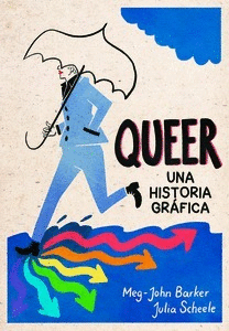 QUEER: UNA HISTORIA GR�FICA