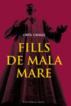 FILLS DE MALA MARE