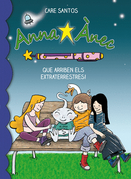 QUE ARRIBEN ELS EXTRATERRESTRES! ANNA �NEC