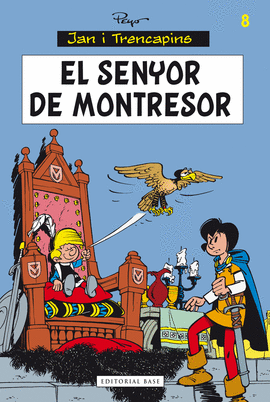 EL SENYOR DE MONTRESOR - JAN I TRENCAPINS 8