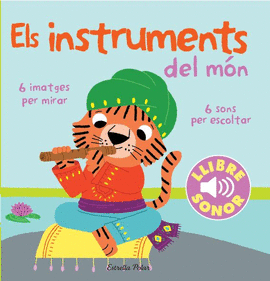 ELS INSTRUMENTS DEL M�N. EL MEU PRIMER LLIBRE DE SONS