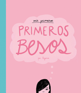 MIS PRIMEROS BESOS. LIONA