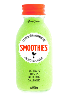 SMOOTHIES. LA SOLUCI�N ANTIOXIDANTE. 66 RECETAS CA