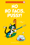 NO HO FACIS, PUSSY!