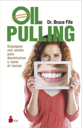 OIL PULLING. ENJUAGUES CON ACEITE PARA DESINTOXICAR Y SANAR