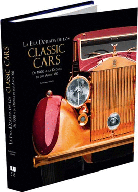 LA ERA DORADA DE LOS CLASSIC CARS