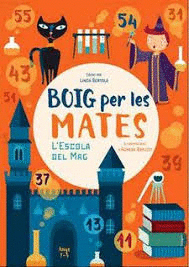 L´ESCOLA DEL MAG. BOIG PER LES MATES 7-9 ANYS