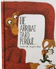 HE ARRIBAT TARD PERQU�