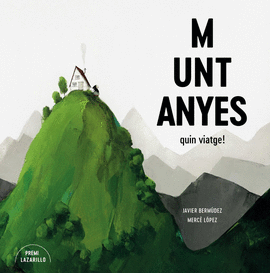 MUNTANYES. QUIN VIATGE!