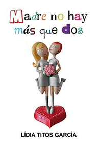 MADRE NO HAY M�S QUE DOS