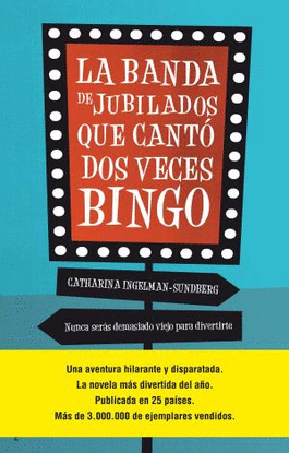 LA BANDA DE JUBILADOS QUE CANT� DOS VECES BINGO E BOOK