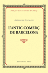 L'ANTIC COMER� DE BARCELONA