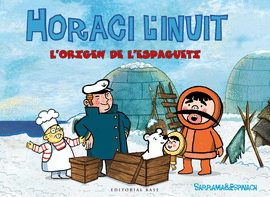 L'ESPAGUETI. HORACI L'INUIT