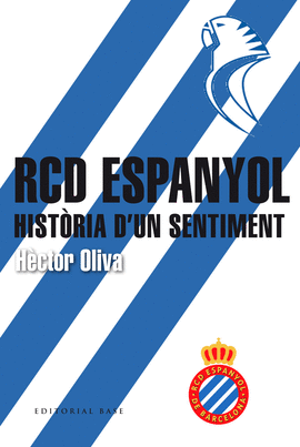 RCD ESPANYOL. HISTRIA D?UN SENTIMENT