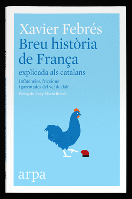 BREU HISTRIA DE FRANA EXPLICADA ALS CATALANS