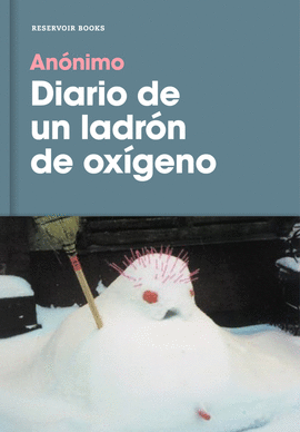 DIARIO DE UN LADR�N DE OX�GENO