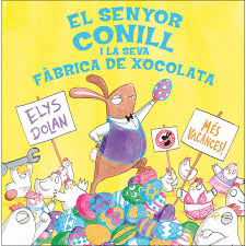 EL SENYOR CONILL I LA F�BRICA DE XOCOLATA