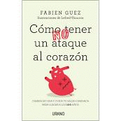 C�MO NO TENER UN ATAQUE LA CORAZ�N