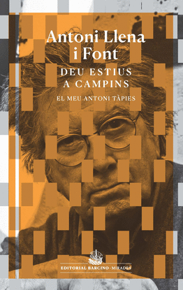 DEU ESTIUS A CAMPINS - EL MEU ANTONI TAPIES