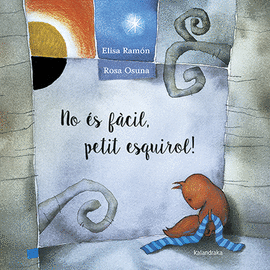 NO ɐS F�CIL, PETIT ESQUIROL!