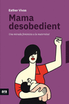 MAMA DESOBEDIENT