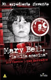 MARY BELL LA NINA ASESINA
