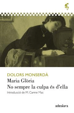 MARIA GLÒRIA / NO SEMPRE LA CULPA �ES D'ELLA