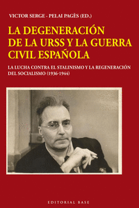 LA DEGENERACI�N DE LA URSS Y LA GUERRA CIVIL ESPA�OLA