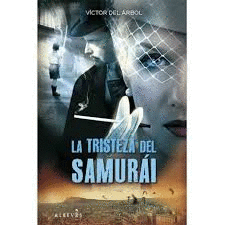 LA TRISTEZA DEL SAMURAI (NE)