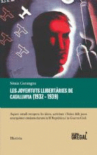 LES JOVENTUTS LLIBERTÀRIES DE CATALUNYA (1932-1939)