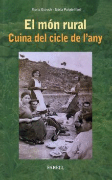 EL MON RURAL. CUINA DEL CICLE DE L'ANY