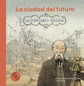 CIUDAD DEL FUTURO, LA - ILDEFONSO CERD