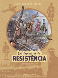 ELS INFANTS DE LA RESISTNCIA 2. PRIMERES REPRESSIONS