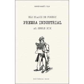 ELS DIARIS DE FOMENT. PREMSA INDUSTRIAL AL SEGLE XIX