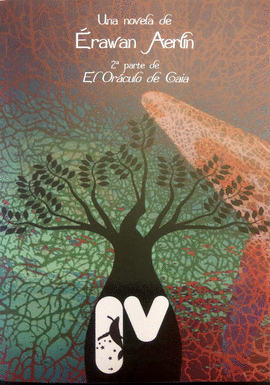 EL OR�CULO DE GAIA IV. 2A PARTE DE EL OR�CULO DE GAIA