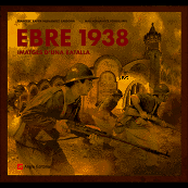 EBRE 1938. IMATGES D'UNA BATALLA