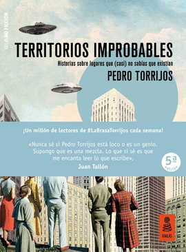TERRITORIOS IMPROBABLES (HISTORIAS SOBRE LUGARES Q