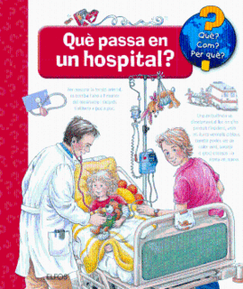 QU�?... QU� PASSA EN UN HOSPITAL?