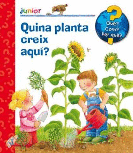 QU�? JUNIOR. QUINA PLANTA CREIX AQU�?