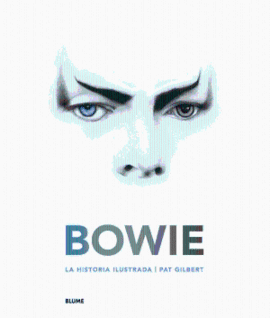 BOWIE. LA HISTORIA ILUSTRADA