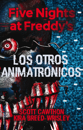 FIVE NIGHTS AT FREDDY'S 2 - LOS OTROS ANIMATRNICOS