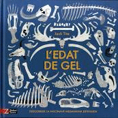 L'EDAT DE GEL. DESCOBREIX LA MEGAFAUNA EXTINGIDA