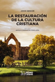 LA RESTAURACI�N DE LA CULTURA CRISTIANA