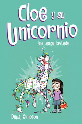 CLOE Y SU UNICORNIO. AMIGA BRILLANTE,UNA